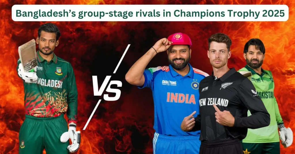 Bangladesh’s group-stage rivals: Evaluating Pakistan, New Zealand & India in Champions Trophy 2025