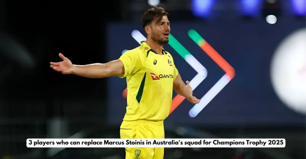 Champions Trophy 2025: 3 players who can replace Marcus Stoinis in Australia’s squad