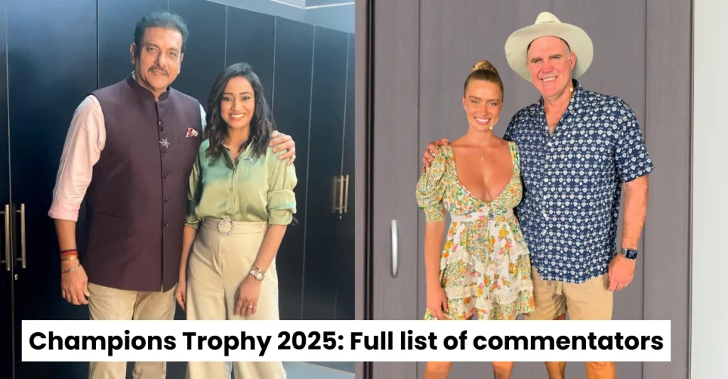 From Ravi Shastri to Matthew Hayden: Here’s the full list of commentators for Champions Trophy 2025