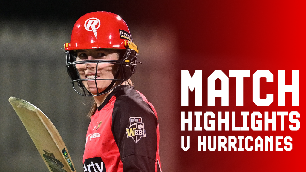 Hobart Hurricanes vs. Melbourne Renegades – Match Highlights