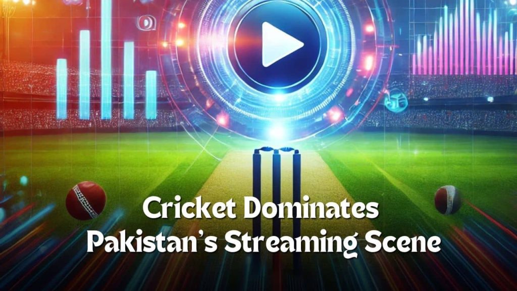 Why Cricket Leads the Way in Pakistan’s Sports Streaming Boom