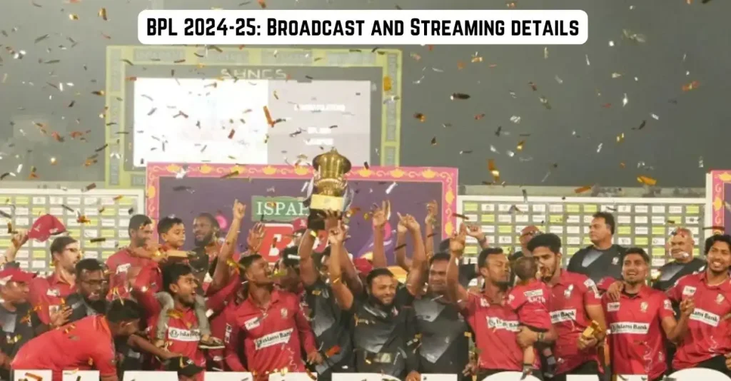 Bangladesh Premier League 2024-25: Broadcast and Live Streaming details – When & Where to Watch in India, Pakistan & other countries