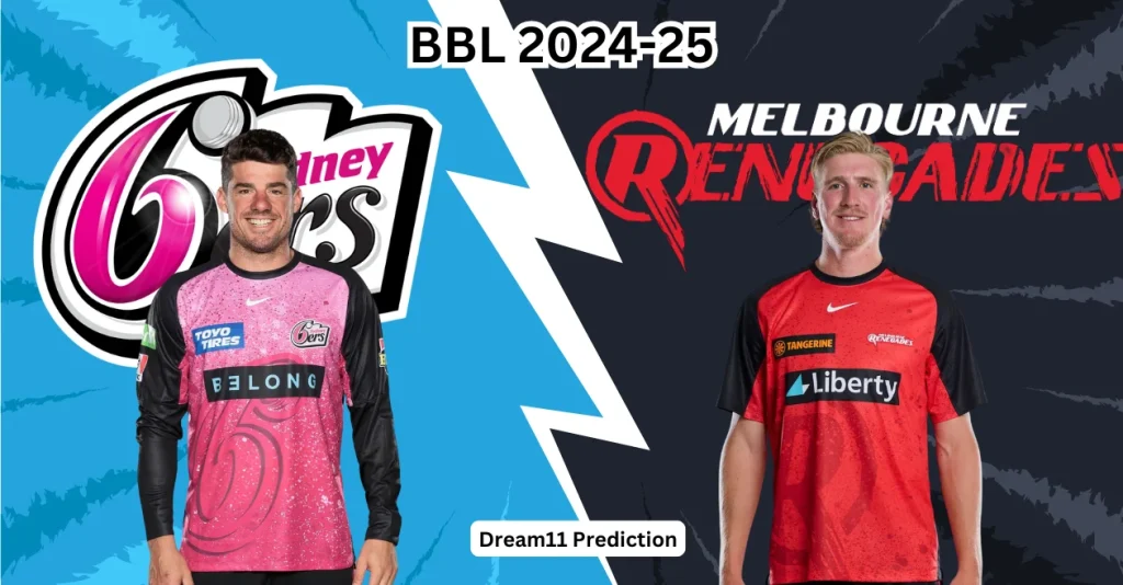 SIX vs REN, BBL|14: Match Prediction, Dream11 Team, Fantasy Cricket Tips & Pitch Report | Sydney Sixers vs Melbourne Renegades