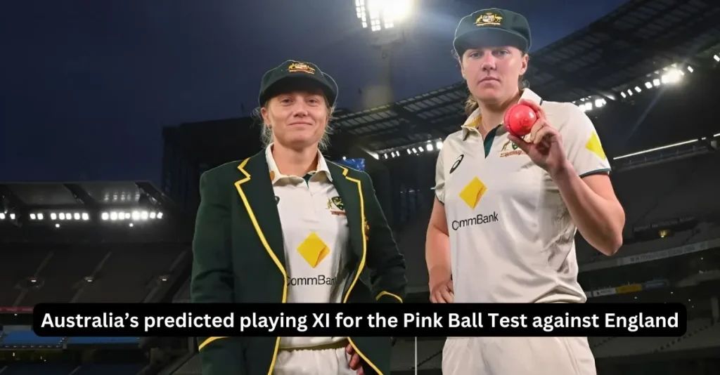 Women’s Ashes 2025: Australia’s playing XI for the Pink Ball Test against England – Predicted